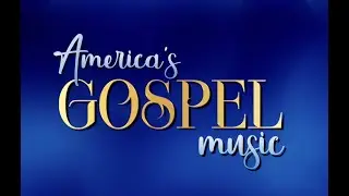 America's Gospel Music - EP2 - Down East Boys