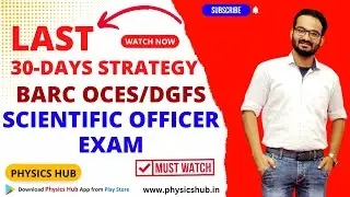 Last 30-Days Study Plan for BARC OCES DGFS Scientific Officer Exam @physicshub