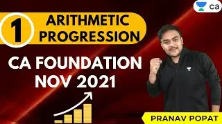 Arithmetic Progression  | Part 1 | Nov 2021 | CA Foundation | Pranav Popat