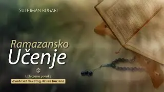 Ramazansko Učenje (29): Izdvojene poruke dvadeset devetog džuza Kur'ana