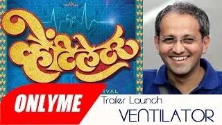 VENTILATOR |Director Rajesh Mapuskar| I just followed the story & everything lse came together