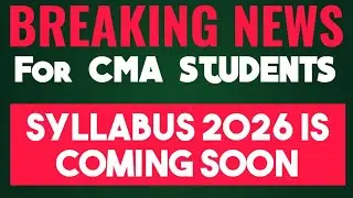 BREAKING News | CMA NEW Syllabus 2026 Update By ICMAI | ICMAI | #cmacourse #icmai #cmanewsyllabus