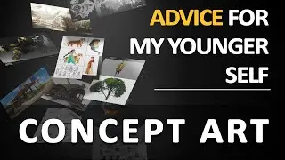 What Is Concept Art? Advice I’d Give My Younger Self