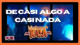 De casi algo a casi nada - Sol Lila l LA CASA EMBRUJADA DE KILLA