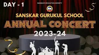 Annual Day 2023-24 - Day One | Sanskar Gurukul School Alandi