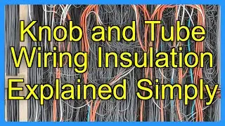 Knob and Tube Wiring Insulation Explained Simply