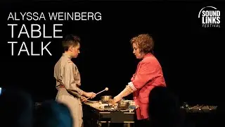 Alyssa Weinberg - Table talk