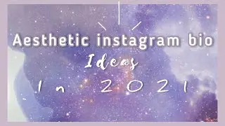 Best Aesthetic instagram bio ideas in 2021🌼