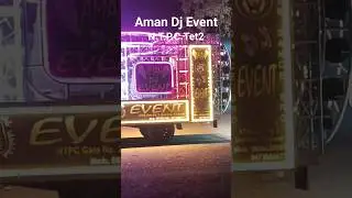 Aman Dj Event N. T. P. C Get. No2 Unchahar Raebareli