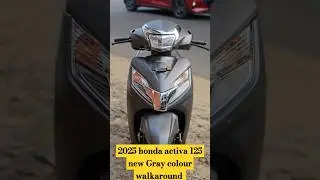 2025 Honda activa 125 new gray colour walkaround new features TFT display #shorts
