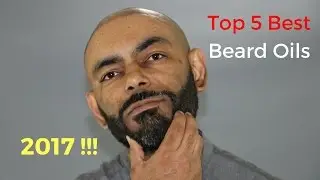 Top 5 Best Beard Oils 2017