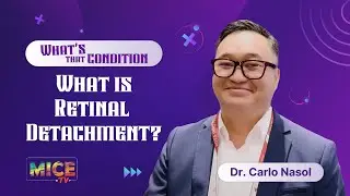 What&rsquo;s that Condition: What is Retinal Detachment? | MICE TV
