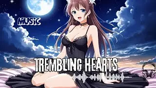 TREMBLING HEARTS 💔⚡ | Epic Night Drive Anime Song 🎶✨ | Emotional Synthwave
