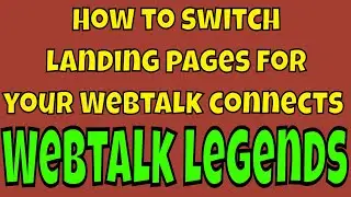 How to switch landing pages for your Webtalk connections