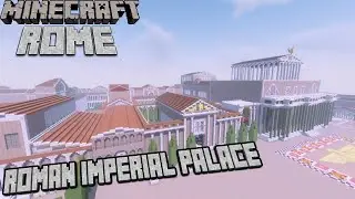Minecraft Rome Project - Update #18 - Imperial Palace [TIMELAPSE]