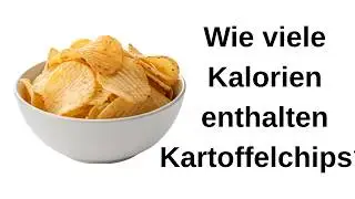 How many calories do potato chips contain?