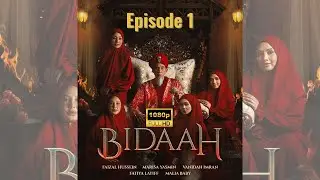 Bidaah &ndash;  Episode 1 (2025) Full HD Drama Series Subtitle Indonesia