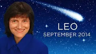 LEO SEPTEMBER 2014 - Astrology Forecast