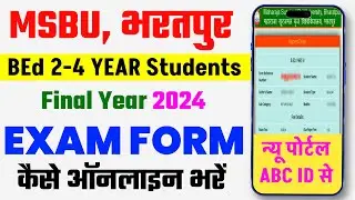MSBU BEd Final Year Exam Form kaise bhare 2024 | BEd 2 YEAR Students | MSBU BEd Exam Form