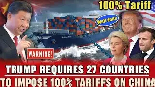 #US Demands 27 #Countries Impose 100% #Tariffs on #China | But Plan Has Collapsed! #viral #trending