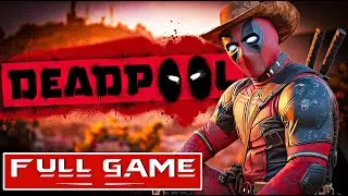 DEADPOOL FULL GAME Walkthrough Gameplay / No Commentary