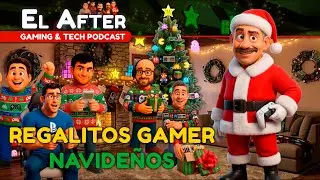 &iquest;No sab&eacute;s qu&eacute; regalar? Los gamers necesitan ESTO | El After: Gaming & Tech Podcast