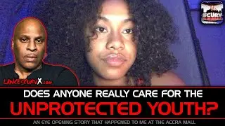 DOES ANYONE REALLY CARE FOR THE UNPROTECTED YOUTH? | THE LANCESCURV PODCAST 📱
