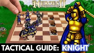 Heroes 2 - Tactical Guide: KNIGHT - Unit Review, Strategy 