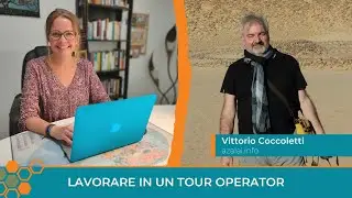 Lavorare in un Tour Operator oggi: intervista a Vittorio Coccoletti