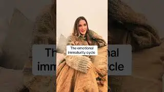 The Emotional immaturity cycle