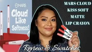 *New* Mars Cloud Kiss Soft Matte Lip Crayon| Are these worth 499?| Review & Swatches