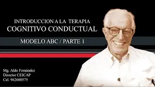 TERAPIA COGNITIVO CONDUCTUAL - MODELO ABC PARTE 1