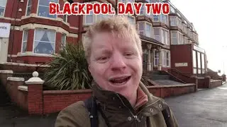 I got lost so I asked Google - Blackpool Day two