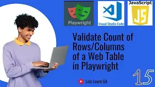 15 - Playwright with JavaScript - Handling Web Tables(Part 1) - Validate Count of Rows and Columns