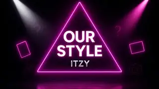 ITZY - OUR STYLE / OFFICIAL LYRICS VIDEO 