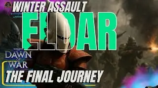 The Final Journey - Warhammer 40k DoW Winter Assault Walkthrough