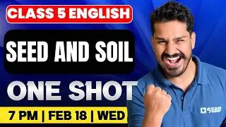 CLASS 5 English | SEED AND SOIL | One Shot | EXAM WINNER