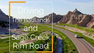 Driving The Badlands AND Sage Creek Rim Road