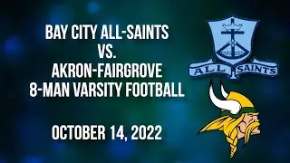 BCTV Sports - Bay City All-Saints vs. Akron Fairgrove 8-Man Varsity Football (10/14/22)