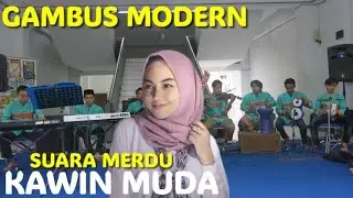 Kawin muda , musik gambus modern  Nasidah ria