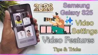 Samsung S25 Video Settings: 2026 Mein Cinematic Video Kaise Banaye? 🎬