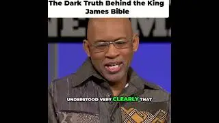 The Dark Truth Behind the King James Bible