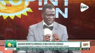 RUPINY TIN: ONE ON ONE WITH HON. OKOT JOHN AMOS, MP AGAGO NORTH.