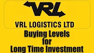 VRL Logistics Ltd | Buying Levels for Long Term Investment | Will it go back to 700 level?