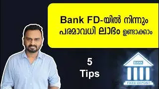 5 Things You Should Know About Bank FD to Get MAXIMUM Benefit