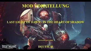 Last Light of Dawn - In the Heart of Shadow - Space Hulk Deathwing Mod