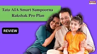 Tata AIA Smart Sampoorna Rakshak Pro Plan (2025): Good or Bad? ULIP Review | Holistic Investment