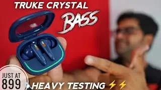 truke Crystal Bass Earbuds with HiFi Sound & Transparent Design ⚡⚡ Heavy Testing ⚡⚡