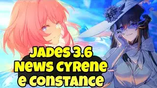 Spoiles: Jades 3.6 / Not&iacute;cias: Cyrene e Constance - Honkai Star Rail & Eneba