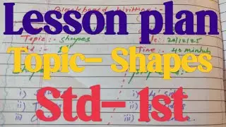 || Lesson plan -56 , Introduction of Shapes || Std-1st, maths #gayatriguides #lessonplan #deled 